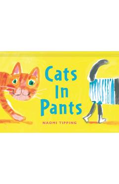 Poza produsului Cats in Pants - Naomi Tipping
