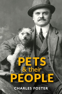 Pets and their People - Charles Foster