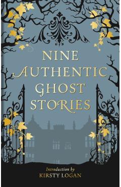 Poza produsului Nine Authentic Ghost Stories - 