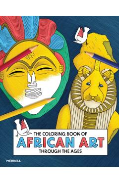 Coperta cărții 'Coloring Book of African Art Through the Ages -'