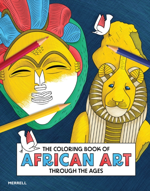 Coloring Book of African Art Through the Ages -
