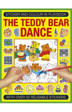 Coperta cărții 'Sticker and Colour-in Playbook: The Teddy Bear Dance -'