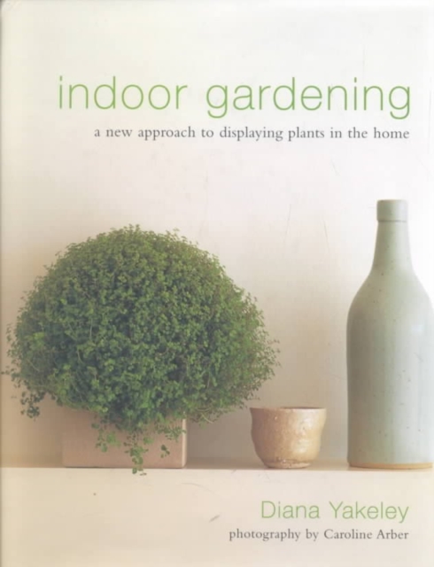 Indoor Gardening - Diana Yakeley