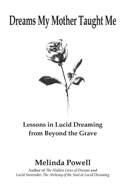 Dreams My Mother Taught Me - Melinda Powell
