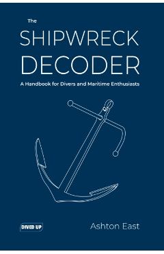 Coperta cărții 'Shipwreck Decoder - Ashton East'
