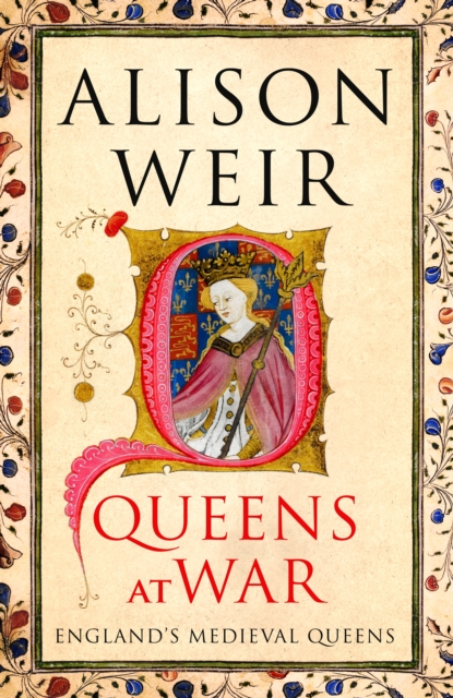 Queens at War - Alison Weir
