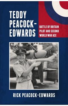 Coperta cărții 'Teddy Peacock-Edwards - Air Commodore Rick Peacock-edwards'