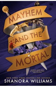 Mayhem and the Mortal - Shanora Williams