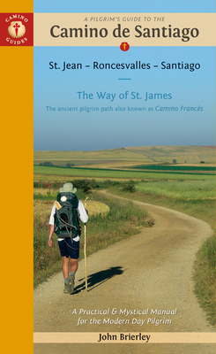 Pilgrim's Guide to the Camino de Santiago (Camino Frances) - John Brierley