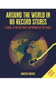 Poza produsului Around the World in 80 Record Stores: Updated edition - Marcus Barnes