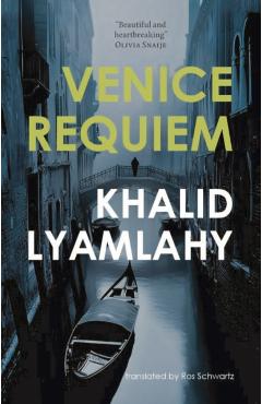 Venice Requiem - Khalid Lyamlahy