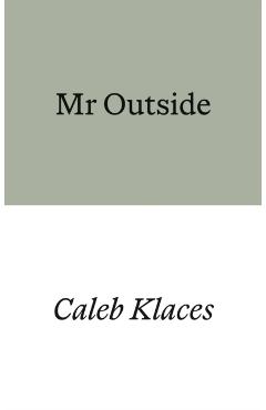Mr Outside - Caleb Klaces