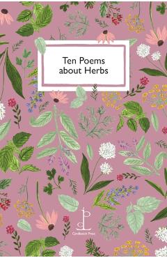 Coperta cărții 'Ten Poems about Herbs -'