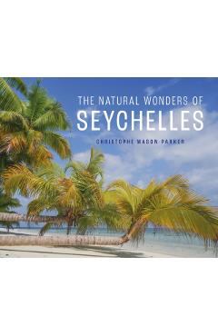 Natural Wonders of Seychelles - Christophe Mason-parker
