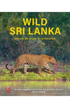 Wild Sri Lanka - Gehan De Silva Wijeyeratne