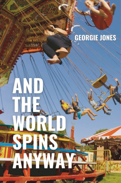 And the World Spins Anyway - Georgie Jones