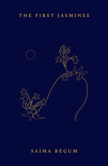 First Jasmines - Saima Begum