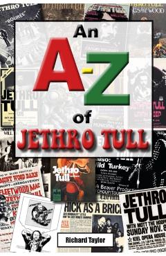 Poza produsului A-Z of Jethro Tull - Richard Taylor