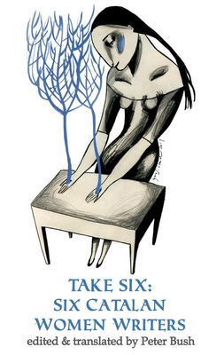 Coperta cărții 'Take Six;Six Catalan Women Writers -'