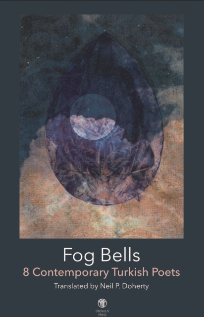Fog Bells: Eight Contemporary Turkish Poets -
