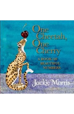 Coperta cărții 'One Cheetah, One Cherry - Jackie Morris'
