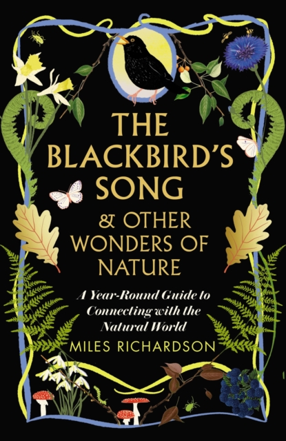 Coperta cărții 'Blackbird's Song & Other Wonders of Nature - Miles Richardson'
