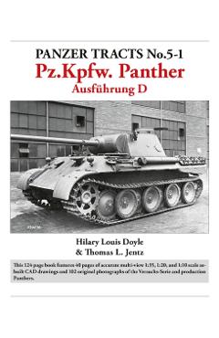 Panzer Tracts No.5-1: Pz.Kpfw. Panther Ausfuhrung D - Hilary|jentz Doyle