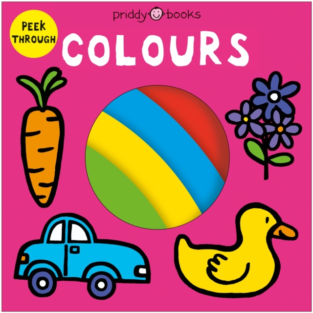 Coperta cărții 'Peek Through Colours - Roger|books Priddy'