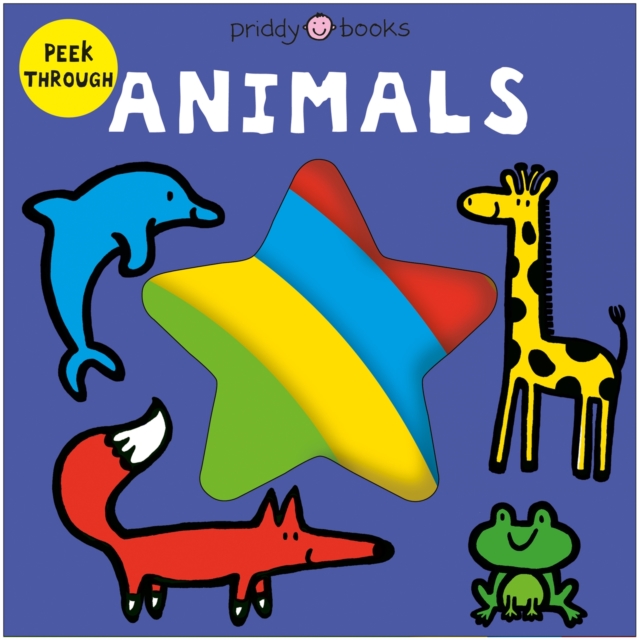 Coperta cărții 'Peek Through Animals - Roger|books Priddy'