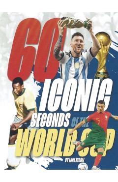 Coperta cărții '60 Iconic Seconds of the World Cup - Twocan Design'