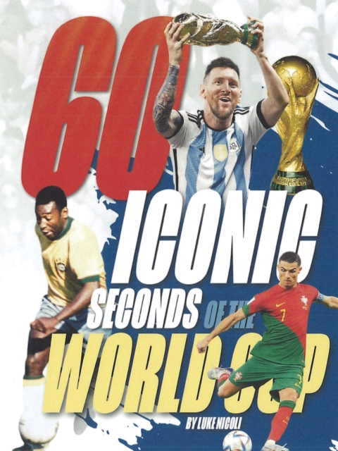 Coperta cărții '60 Iconic Seconds of the World Cup - Twocan Design'