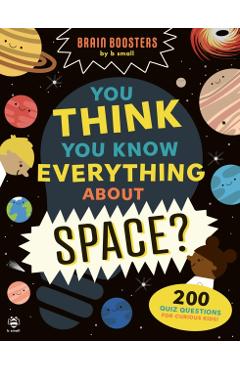 You Think You Know Everything About Space? - Sam Hutchinson