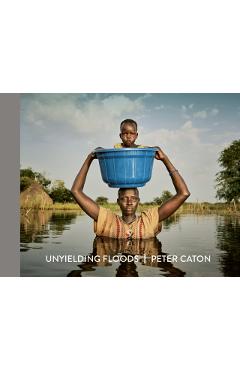 Coperta cărții 'Unyielding Floods - Peter Caton'