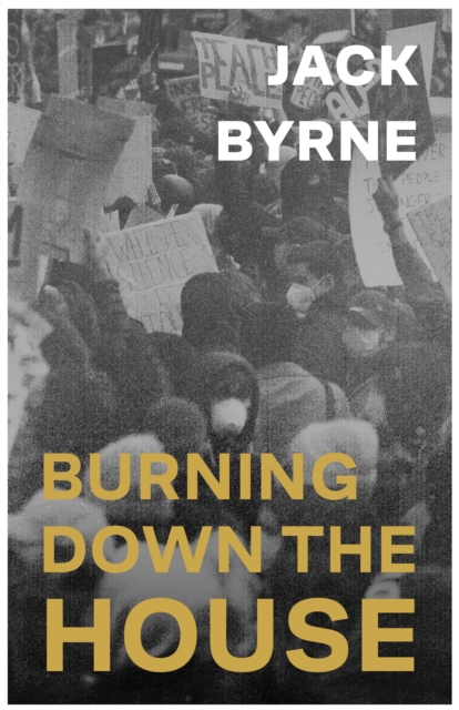 Burning Down the House - Jack Byrne