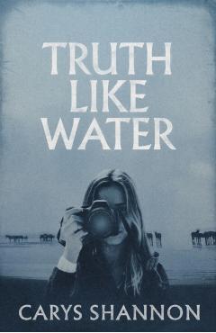 Poza produsului Truth Like Water - Carys Shannon