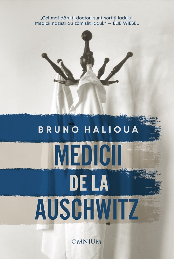 Medicii de la Auschwitz - Bruno Halioua