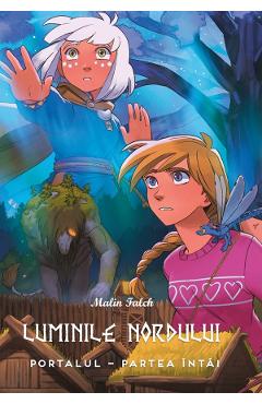 Poza produsului Portalul. Seria Luminile Nordului Vol.5 Partea intai - Malin Falch