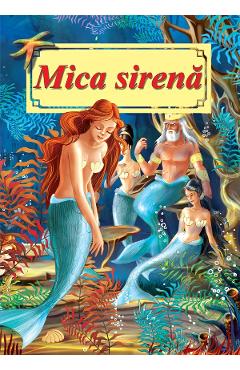 Poza produsului Mica Sirena. Poveste ilustrata - Hans Christian Andersen