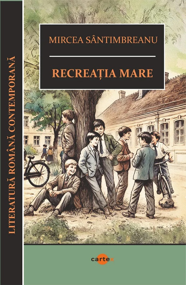 Recreatia mare - Mircea Santimbreanu
