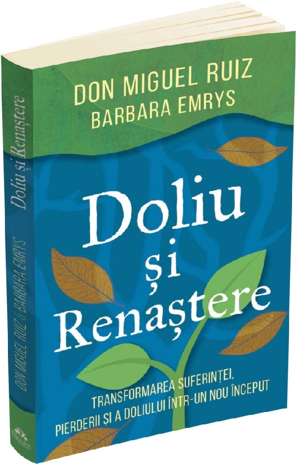 Doliu si renastere - Don Miguel Ruiz, Barbara Emrys