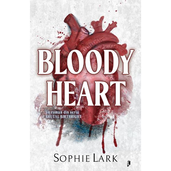Bloody Heart. Seria Brutal Birthright Vol.4 - Sophie Lark