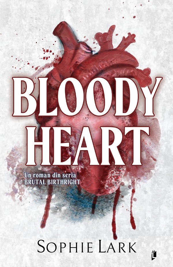 Bloody Heart. Seria Brutal Birthright Vol.4 - Sophie Lark