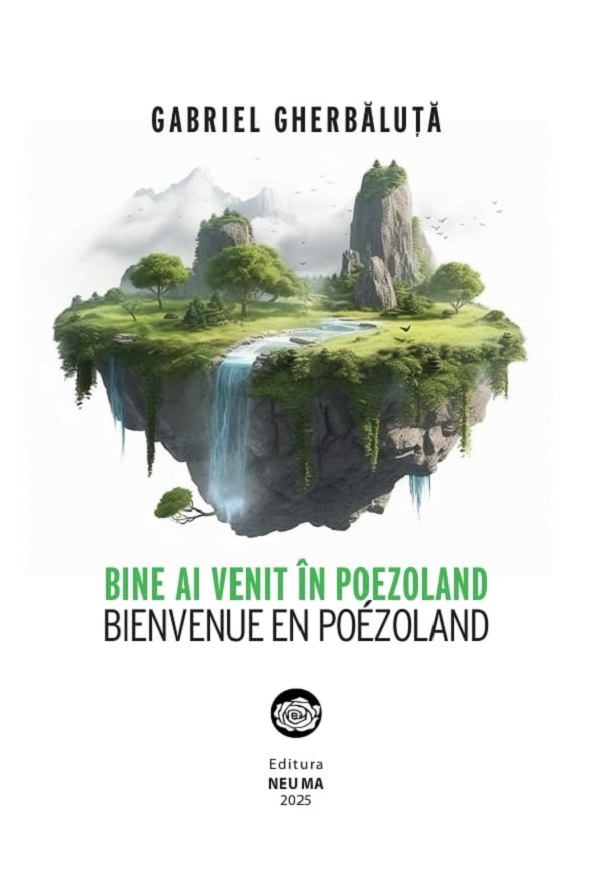 Bine ai venit in Poezoland. Bienvenue en Poezoland - Gabriel Gherbaluta