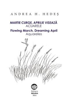 Poza produsului Martie curge, aprilie viseaza. Acuarele. Flowing march, dreaming april - Andrea H. Hedes