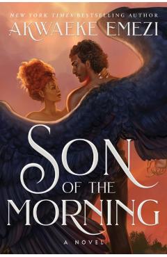 Son of the Morning - Akwaeke Emezi