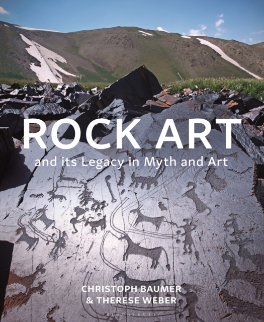 Rock Art and its Legacy in Myth and Art - Christoph (independent Scholar)|weber Baumer