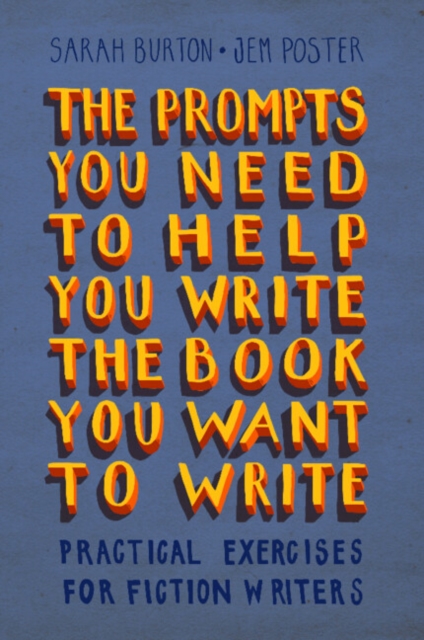 Prompts You Need to Help You Write the Book You Want to Write - Sarah|poster Burton