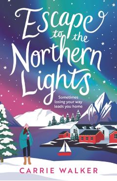 Poza produsului Escape to the Northern Lights - Carrie Walker
