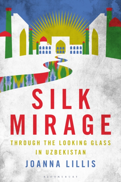 Silk Mirage - Joanna Lillis