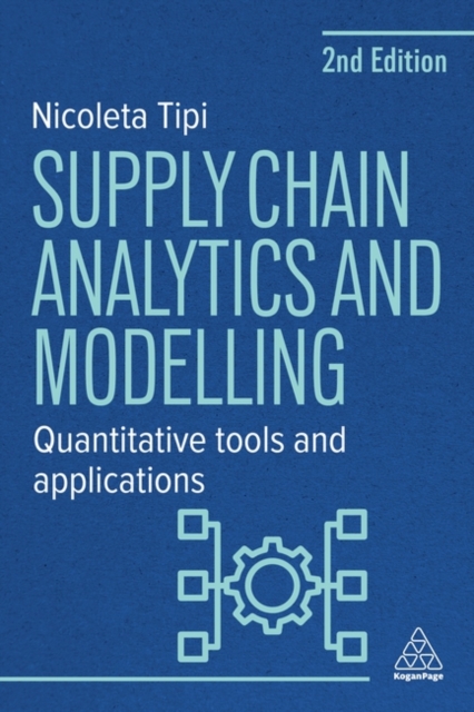 Supply Chain Analytics and Modelling - Dr Nicoleta Tipi